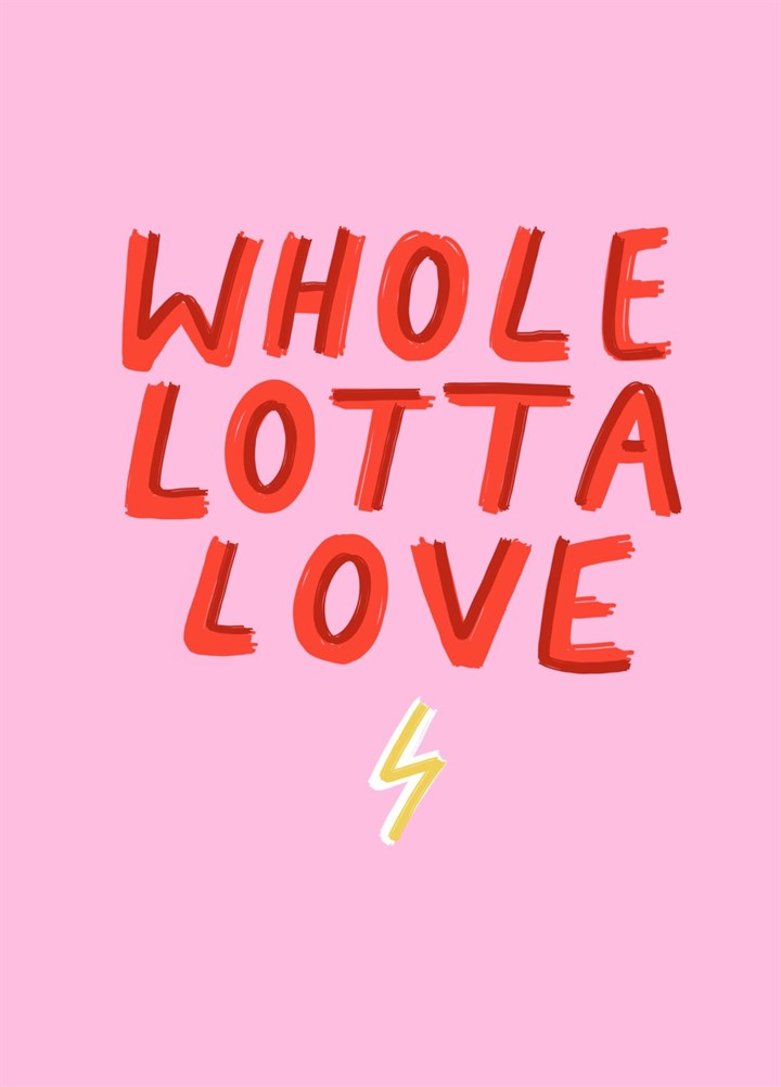 Whole Lotta Love Card