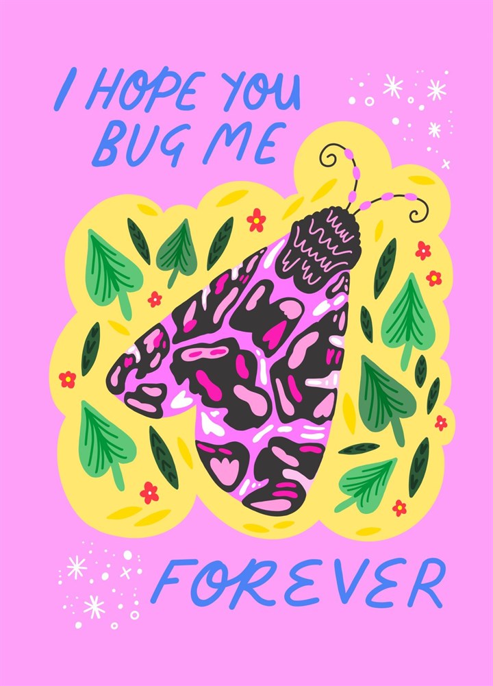 Bug Me Forever Card