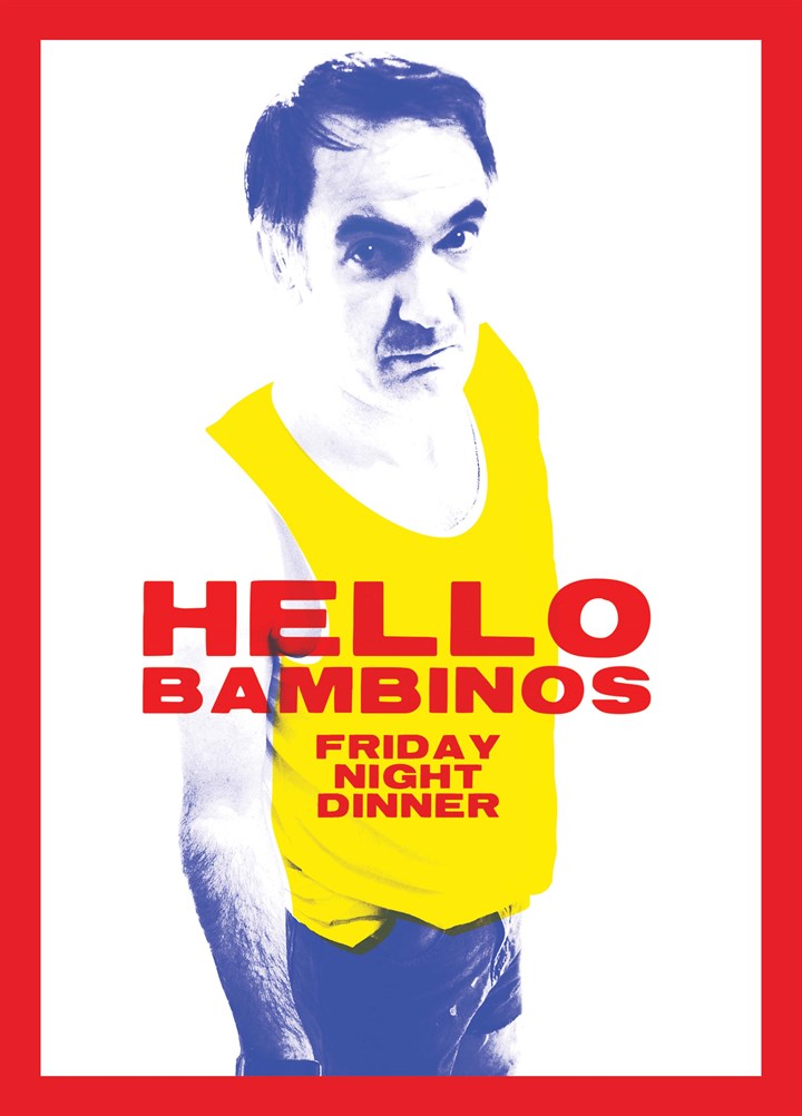 Friday Night Dinner Hello Bambinos Card