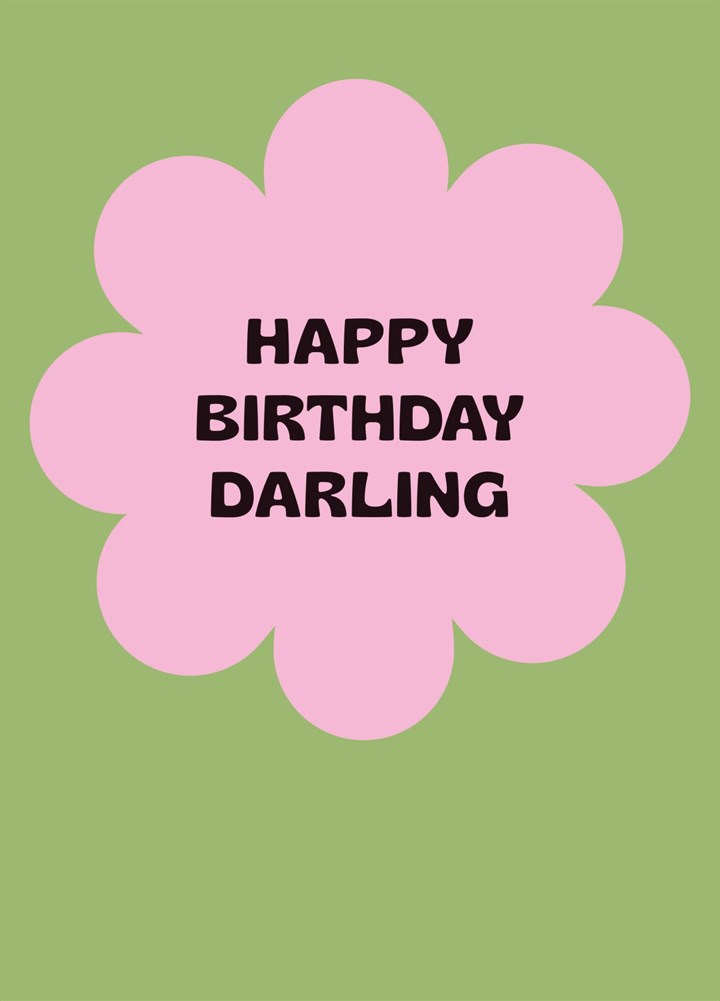 Happy Birthday Darling Flower Card