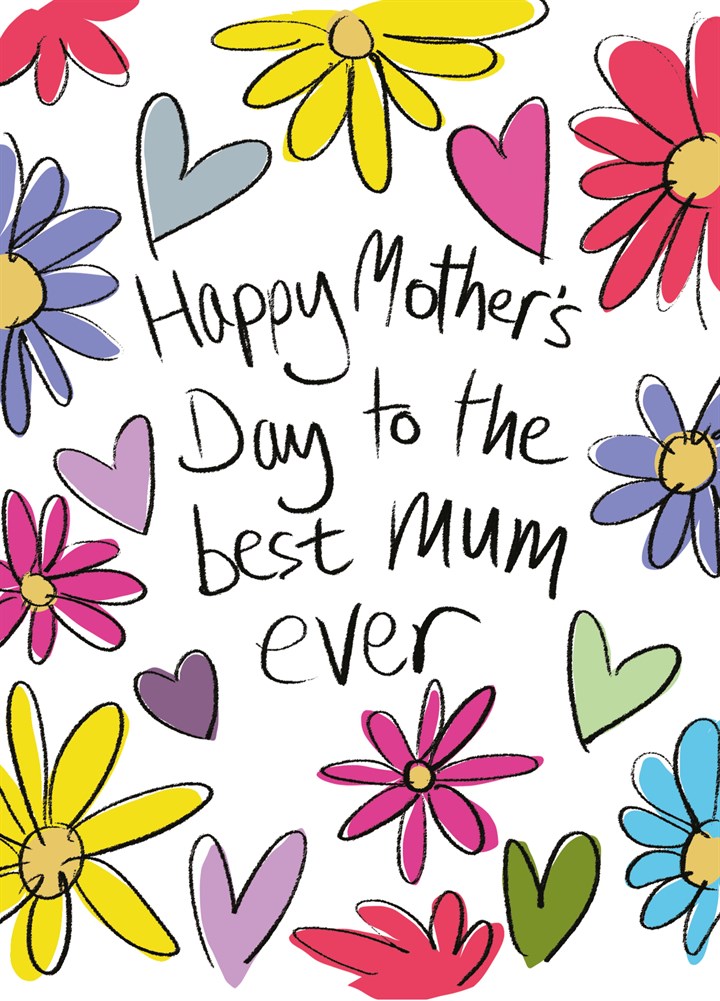 Happy Mother's Day To The Best Mum Ever Card