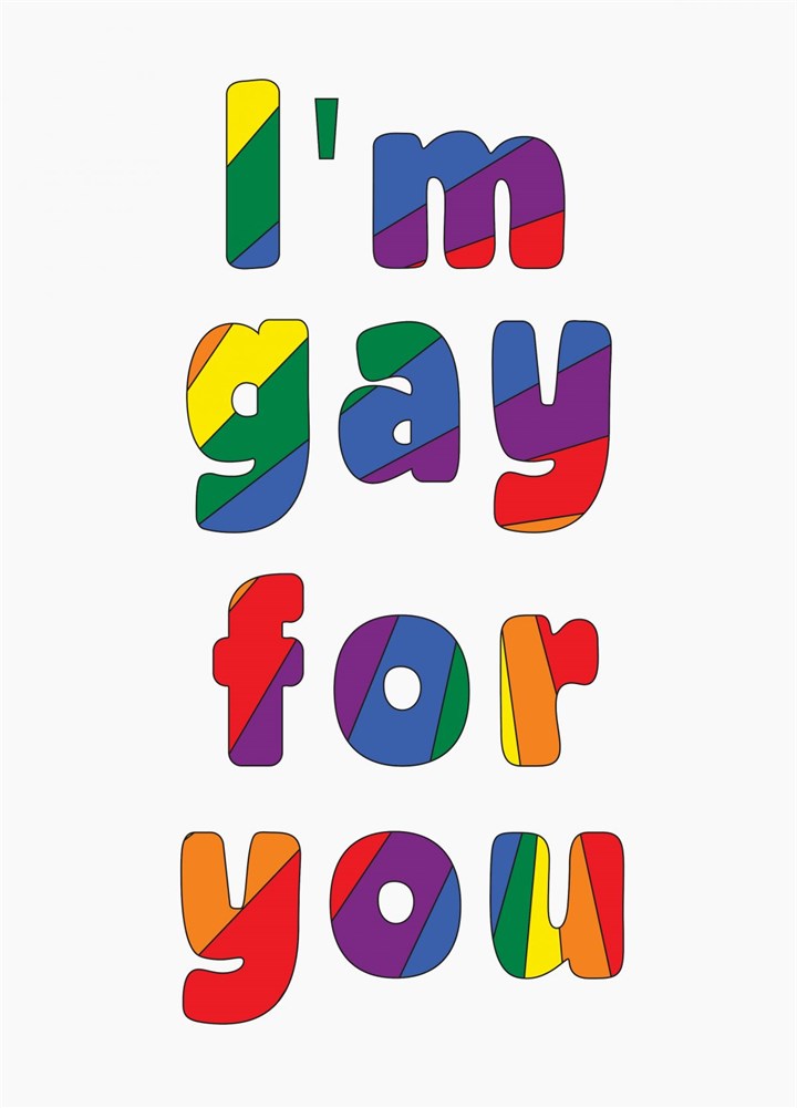 Gay For You - Greeting Card
