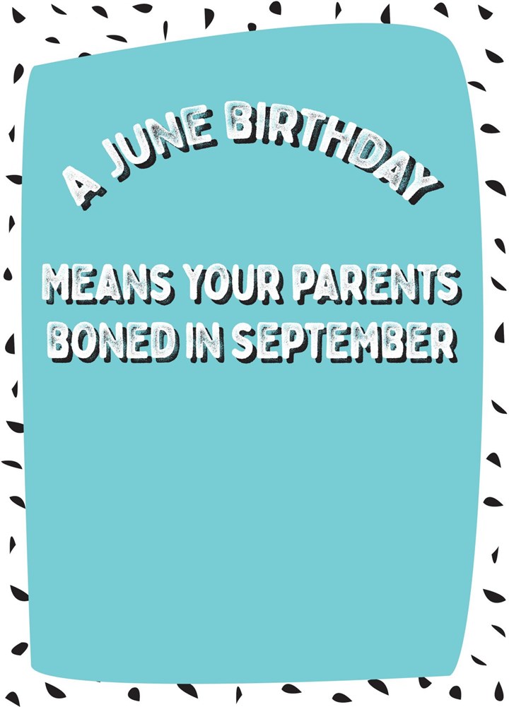 A June Birthday Means Card