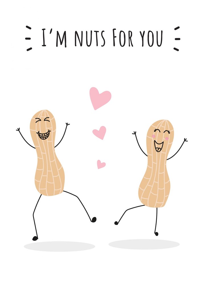 I'm Nuts For You Card