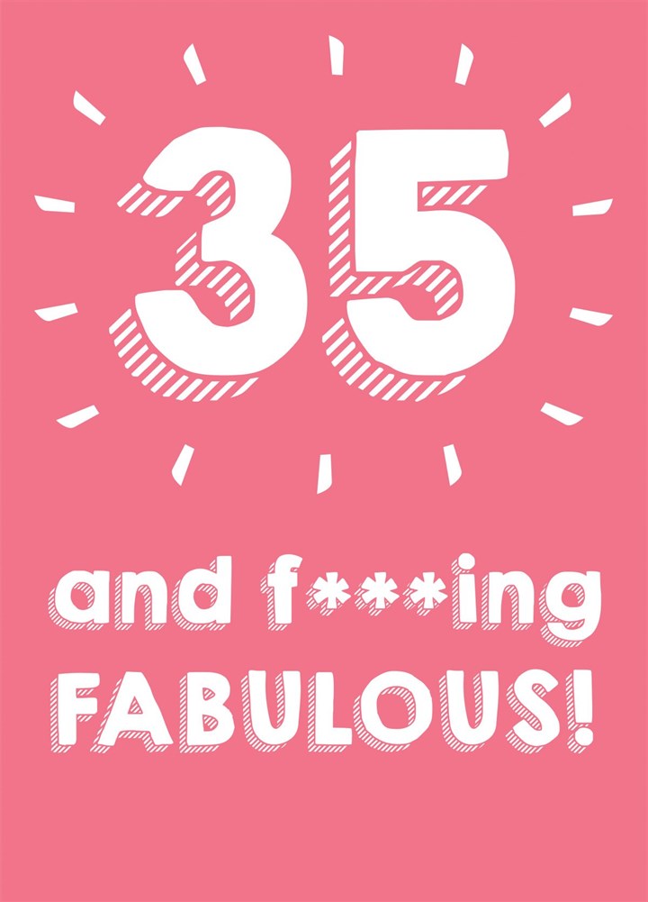 35 And Fucking Fabulous Card