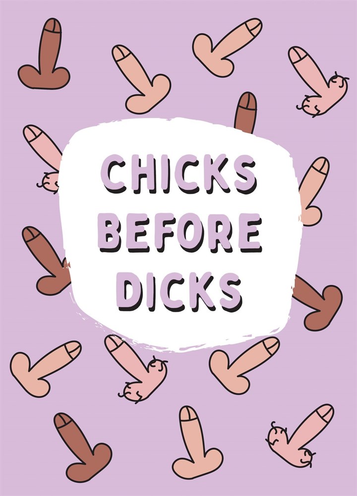 Chicks Before Dicks Card