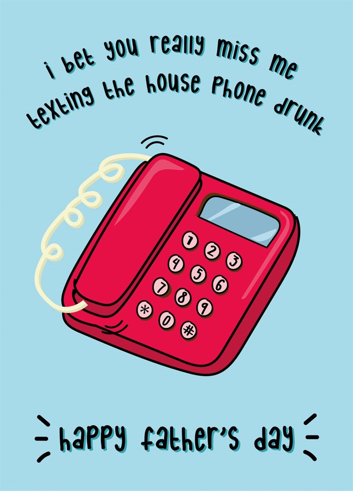 Text The Housephone - Happy Father's Day Card