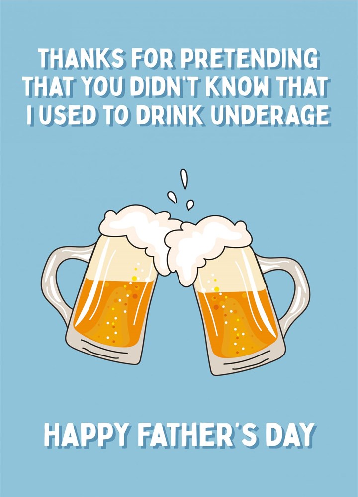 Underaged Drinking - Father's Day Card