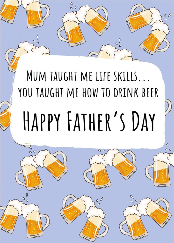 Dad Taught Me To Drink Beer Card