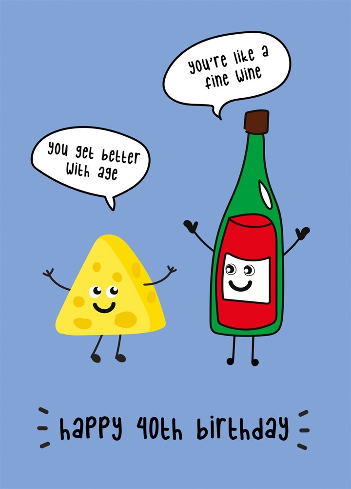 Cheese And Wine Happy 40th Birthday Card