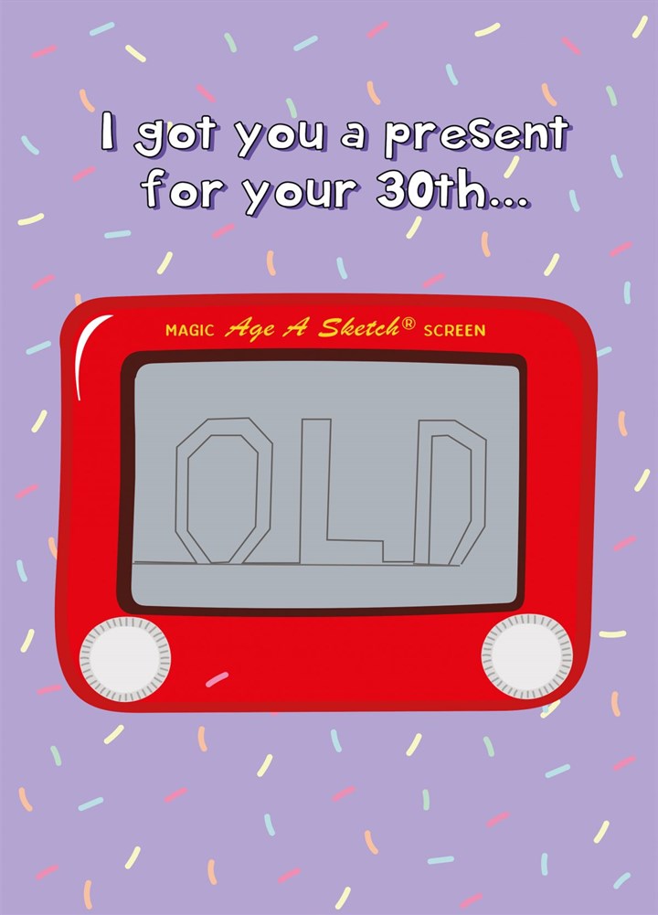Age A Sketch - Happy 30th Birthday Card