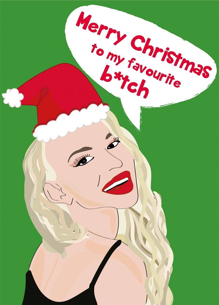 Merry Christmas To My Favourite Bitch Card