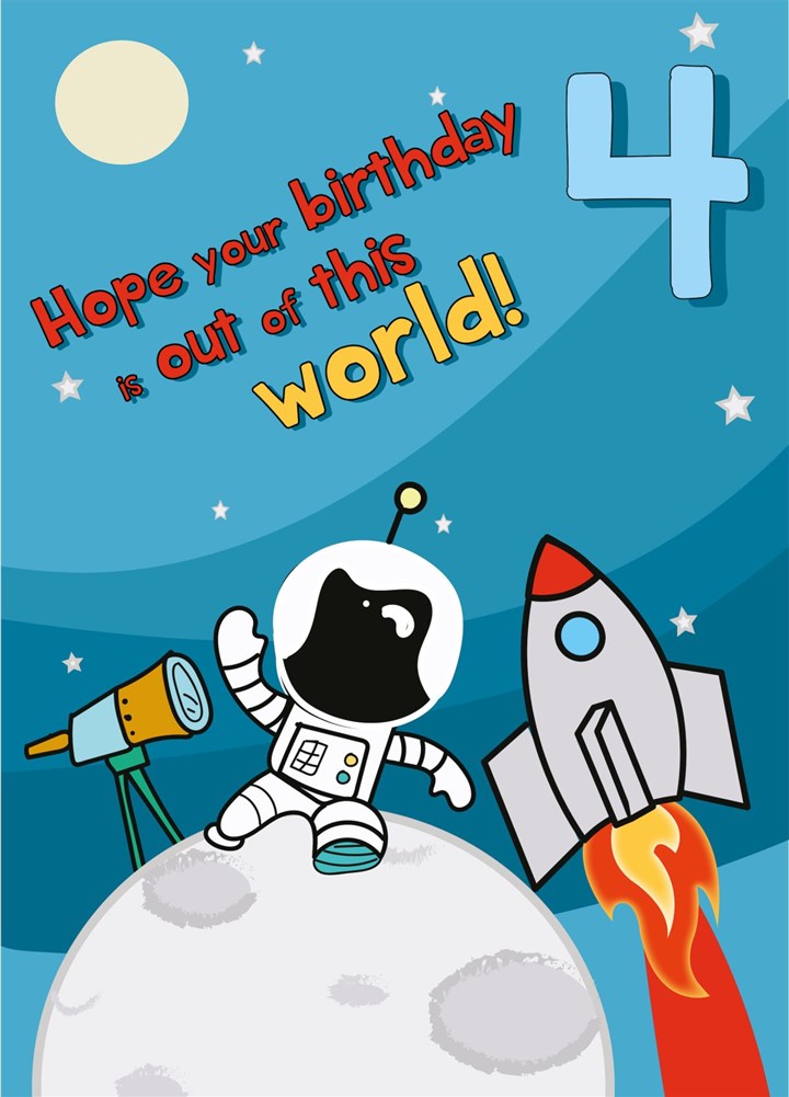 Hope Your 4th Birthday Is Out Of This World Card