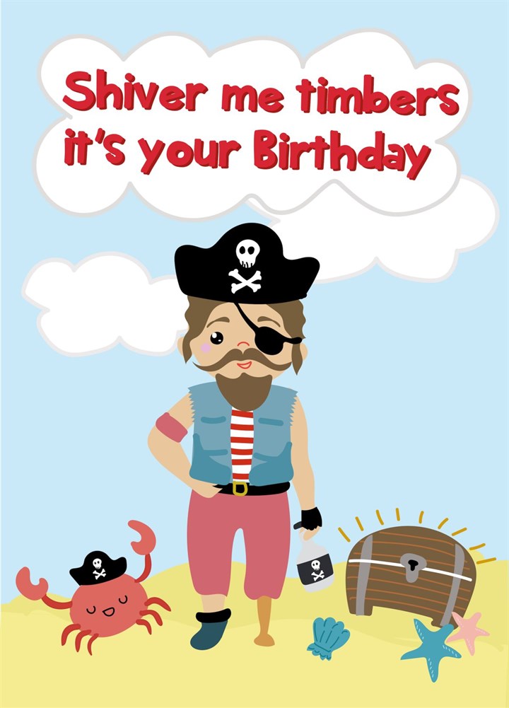 Shiver Me Timbers - Pirate Birthday Card