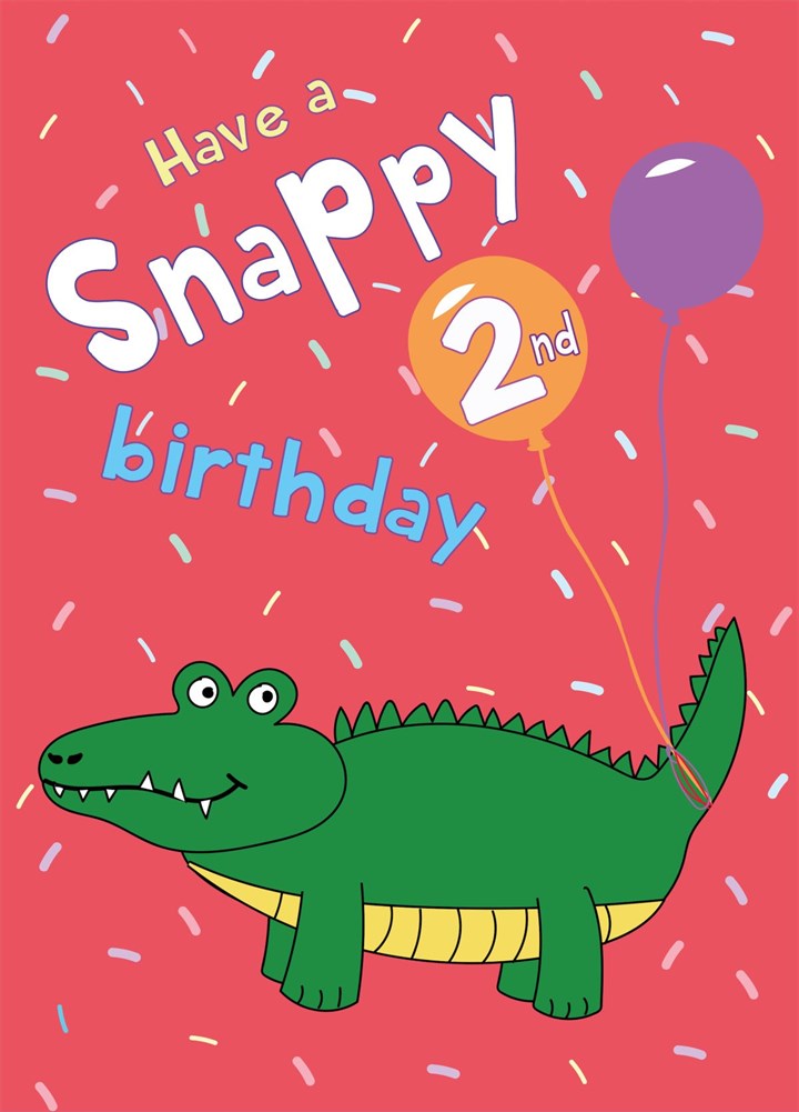Snappy 2nd Birthday - Happy Birthday Card