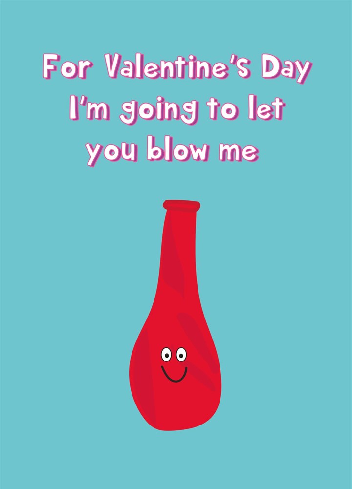 Blow Me - Happy Valentine's Day Card
