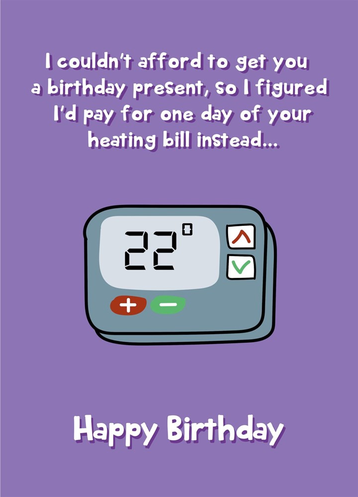 Heating Bills Birthday