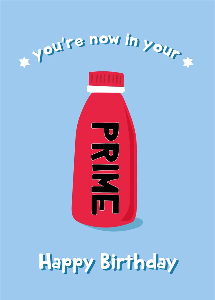 You're In Your Prime - Happy Birthday Card