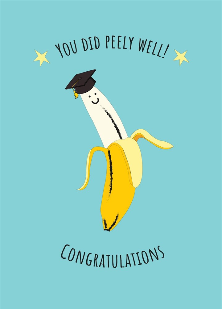 You Did Peely Well! - Graduation Card