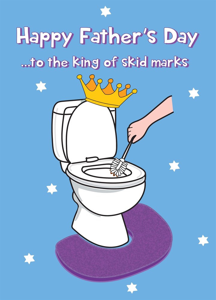King Of Skid Marks - Happy Father's Day Card