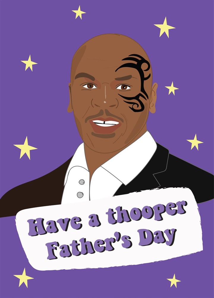Have A Thooper Father's Day - Mike Tyson Card