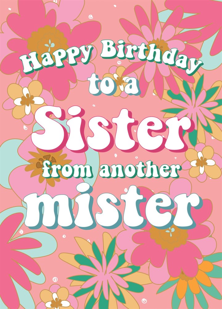 Sister From Another Mister - Happy Birthday Card