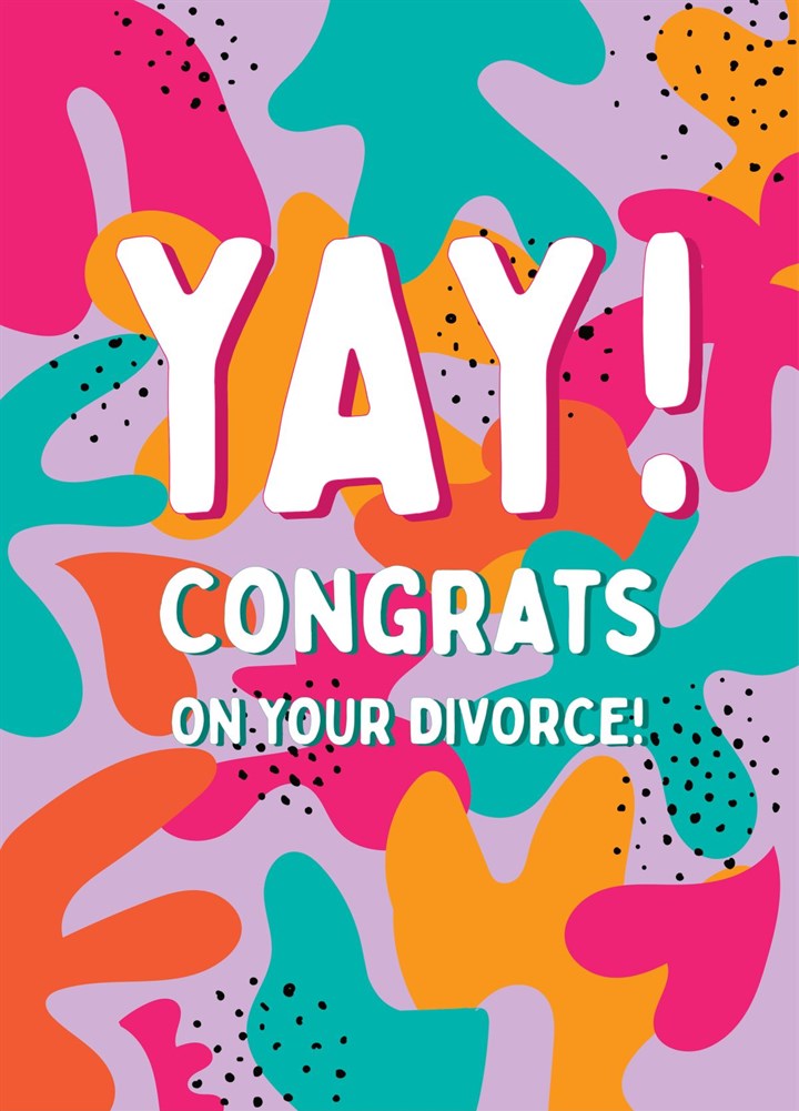 YAY - You Got Divorced! Card