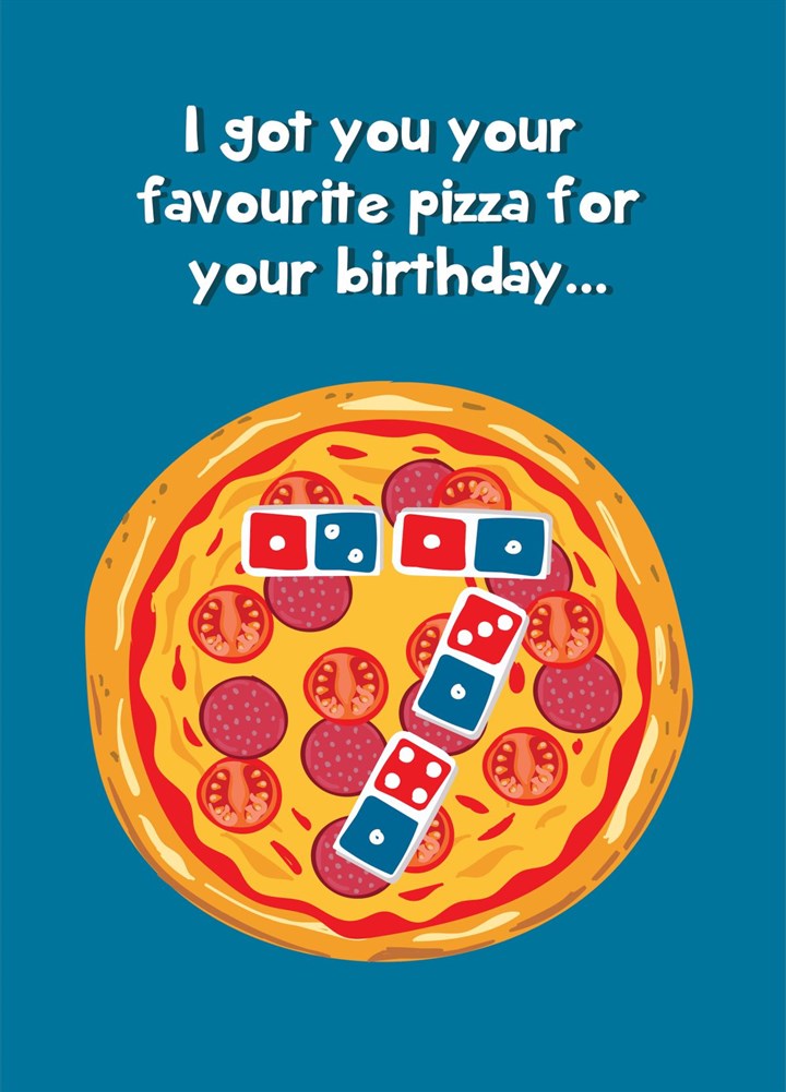 Favourite Pizza - Happy 7th Birthday Card