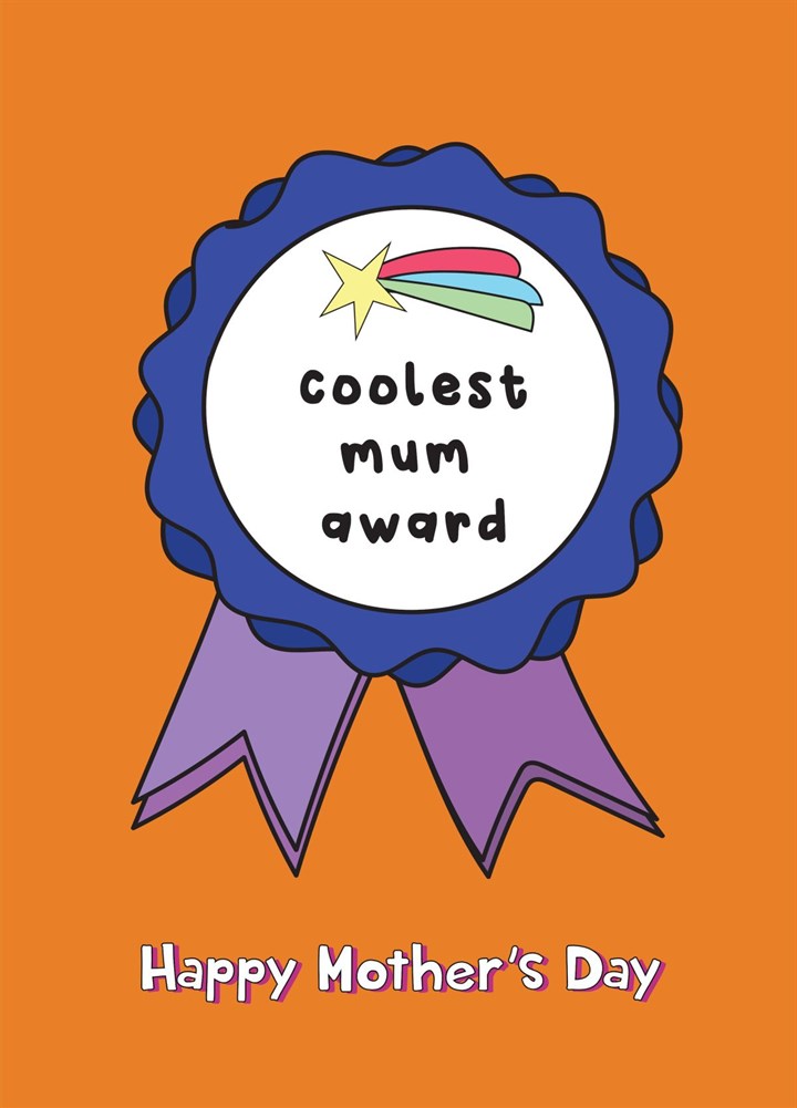 Coolest Mum Award - Happy Mother's Day Card