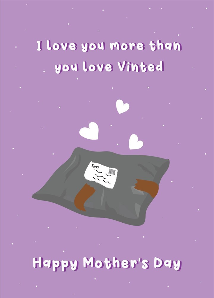 Love You More Than You Love Vinted Mother's Day Card