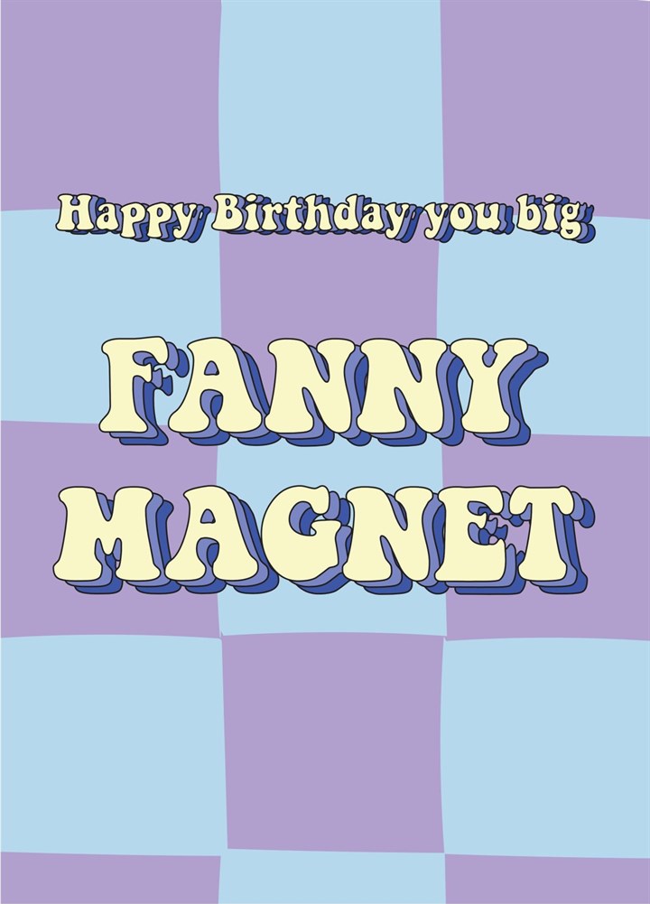 Happy Birthday Fanny Magnet Card