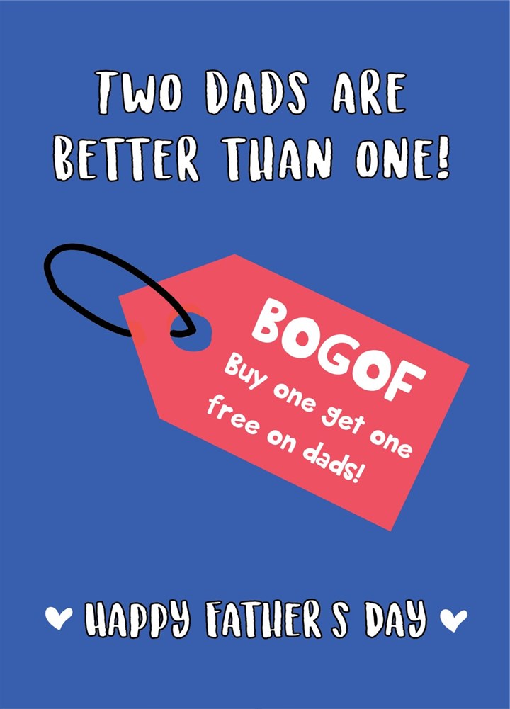 Two Dads Are Better Than One! Card