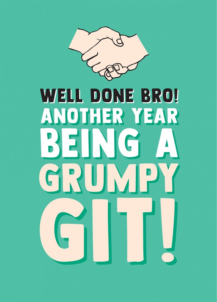 Grumpy Git Brother Birthday Card