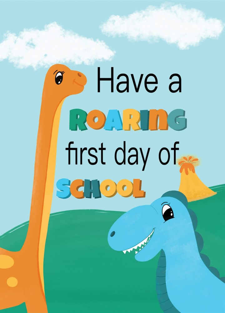 Have A Roaring First Day Of School With Dinosaurs Card