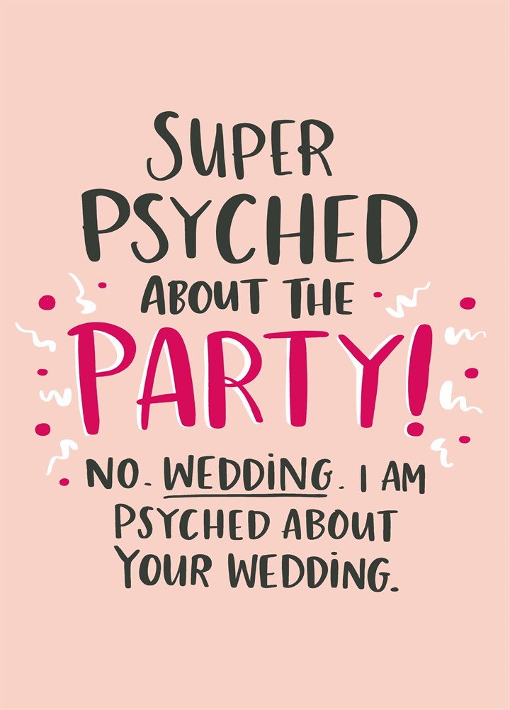 Super Psyched About The Party' Wedding Card