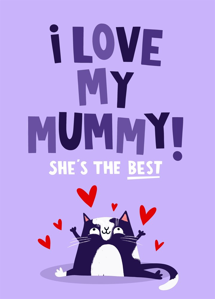 I Love My Mummy Card