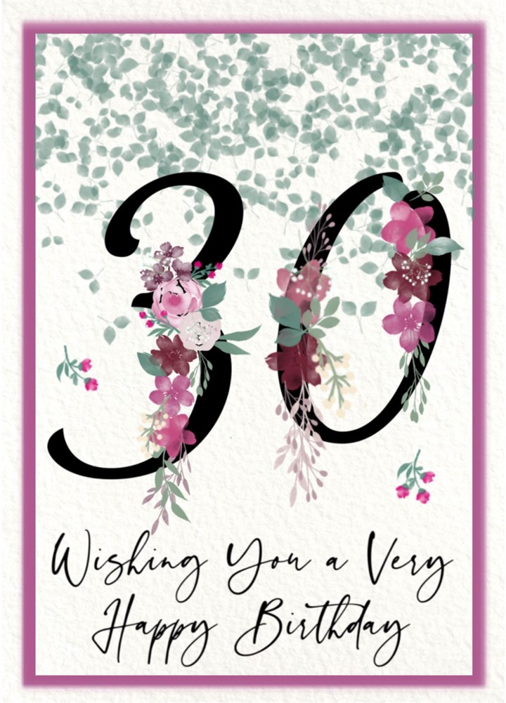 Wishing You A Very Happy Birthday 30 Card