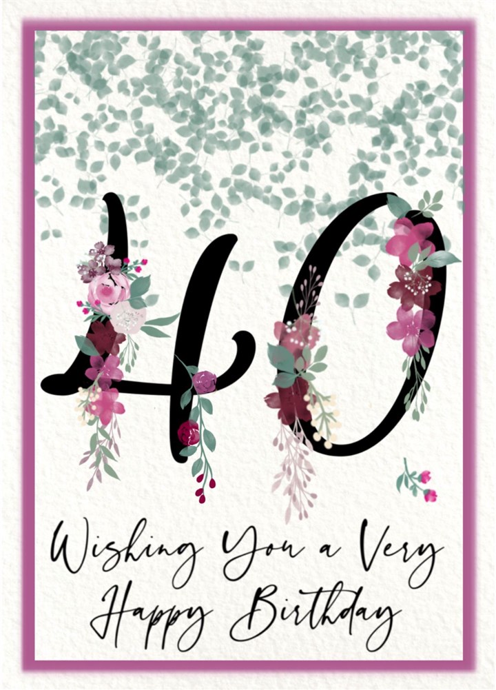 Wishing You A Very Happy Birthday 40 Card | Scribbler