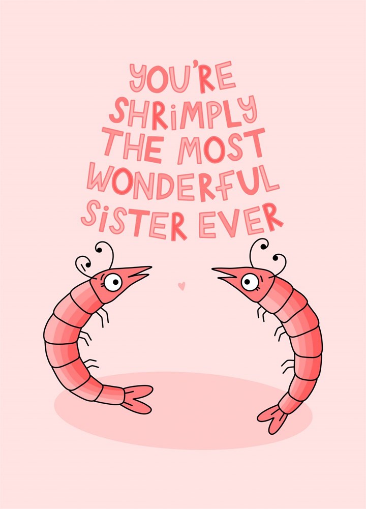 Shrimply The Most Wonderful Sister Card