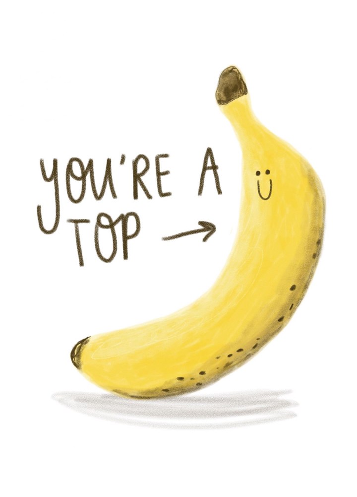 You're A Top Banana Card