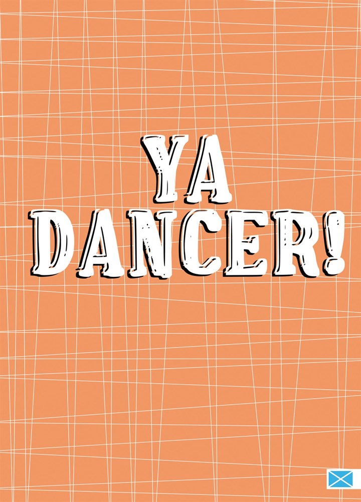 Ya Dancer! Scottish Congratulations Card
