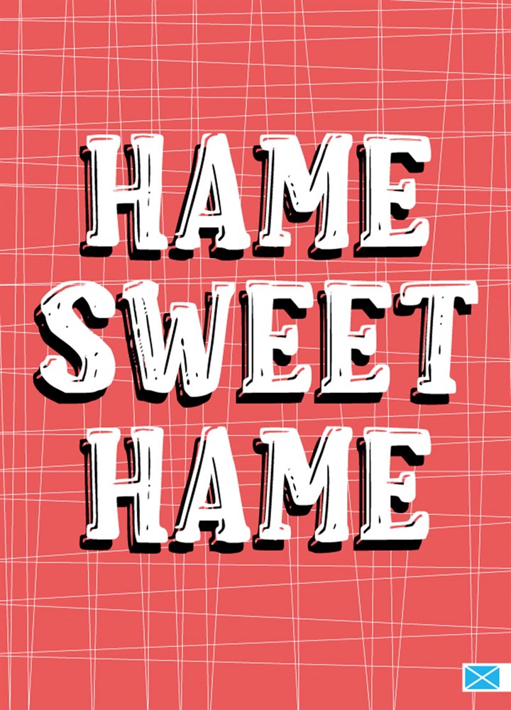 Hame Sweet Hame! Scottish New Home Card