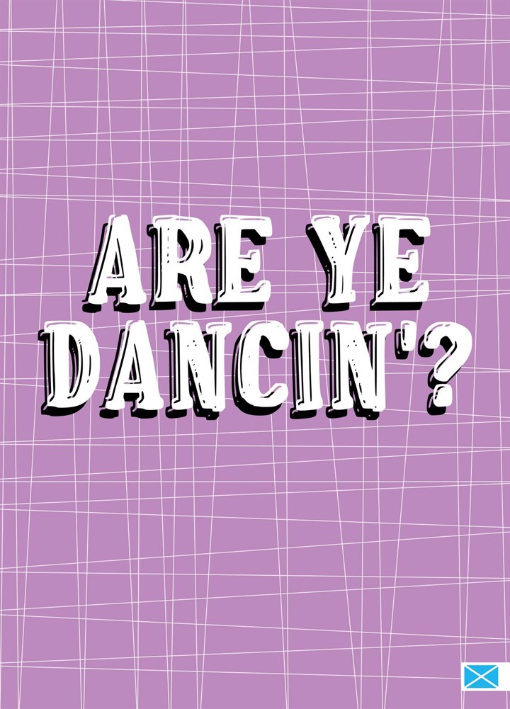 Are Ye Dancin'? Fun Scottish Slogan Card