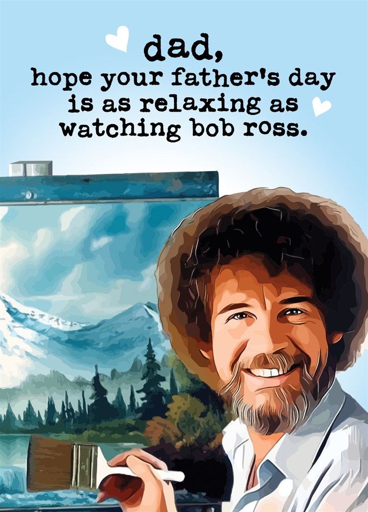 Bob Ross - Funny Father's Day Card For Dad