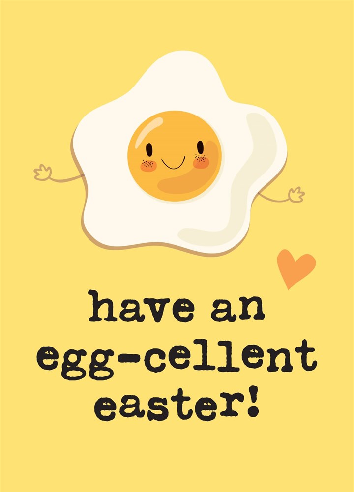 Funny Easter Card - Have An Egg-cellent Easter!