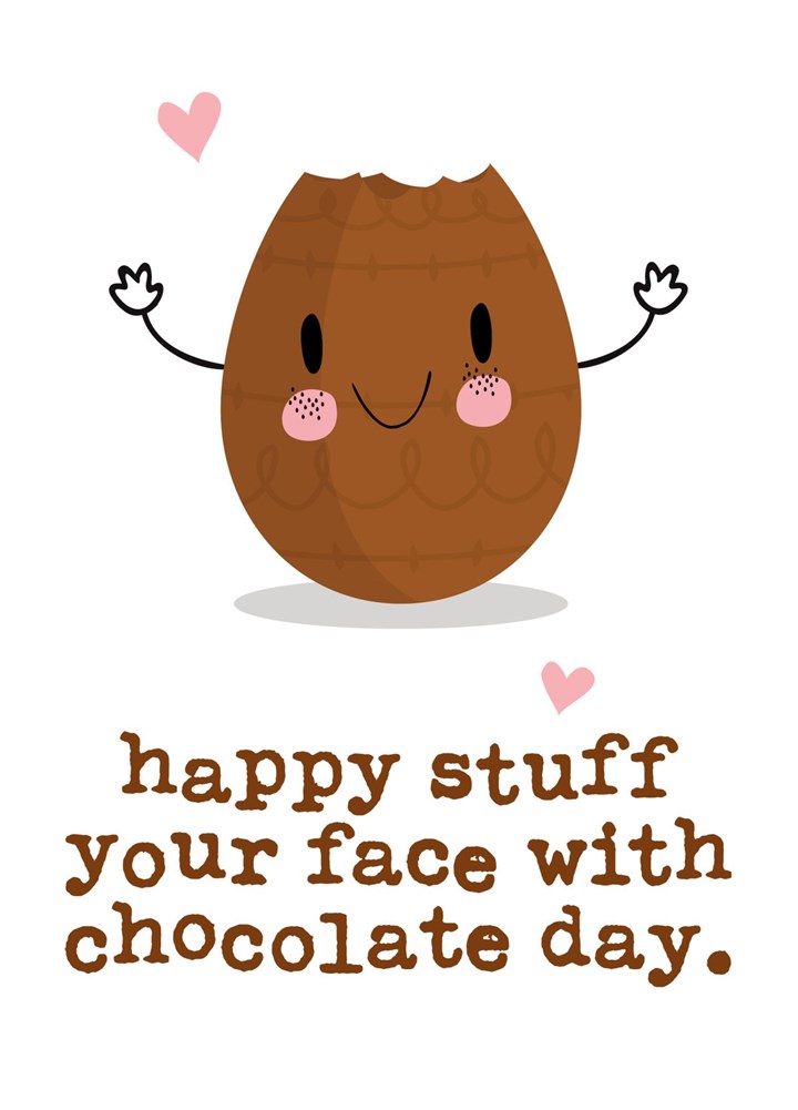 Funny Easter Card - Stuff Your Face With Chocolate