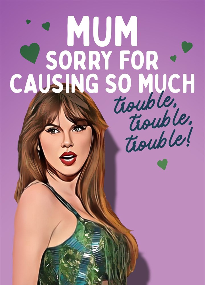 Mother's Day Card Taylor Swift - Trouble
