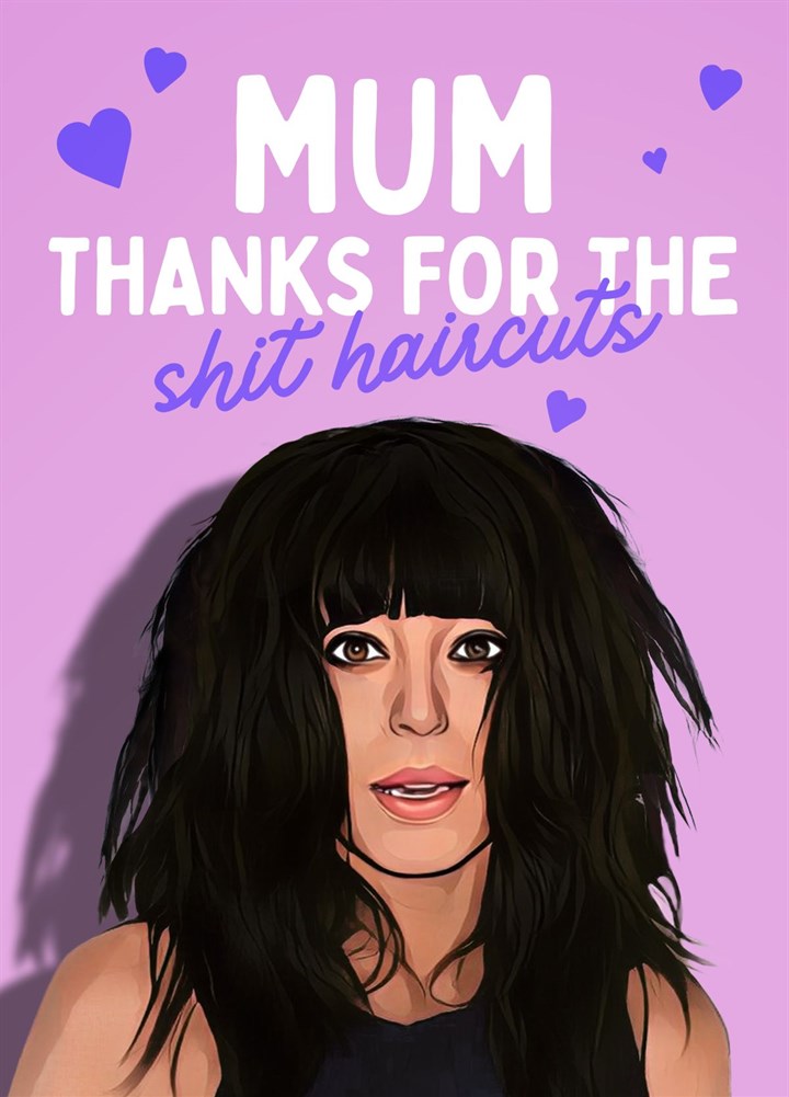 Mother's Day Card - Shit Haircuts - Claudia Winkleman