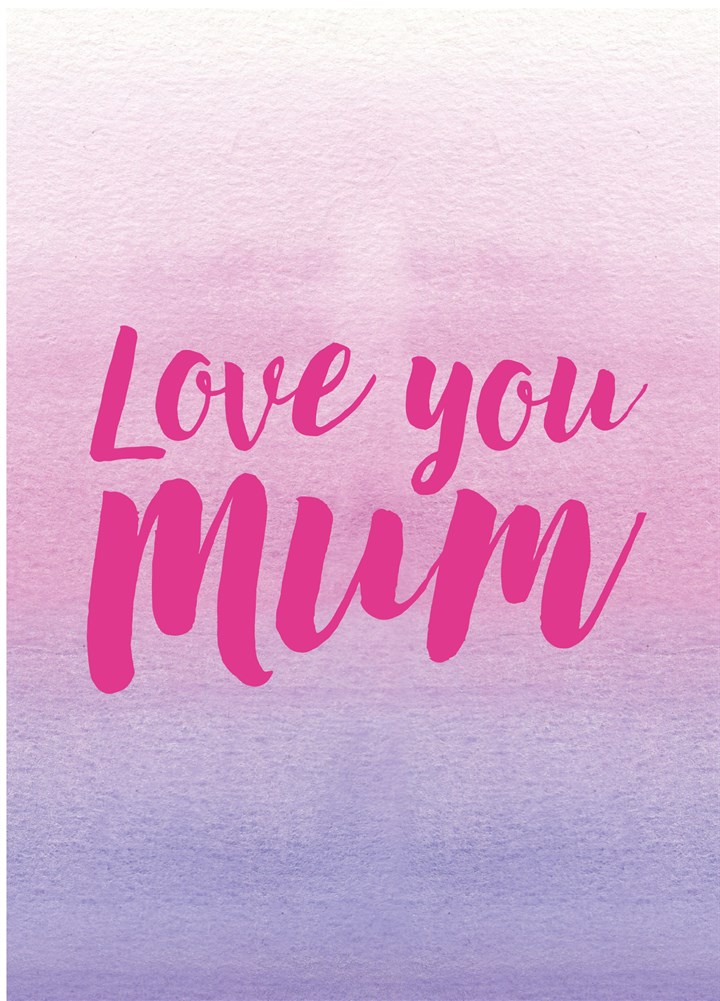 Love You Mummy Card