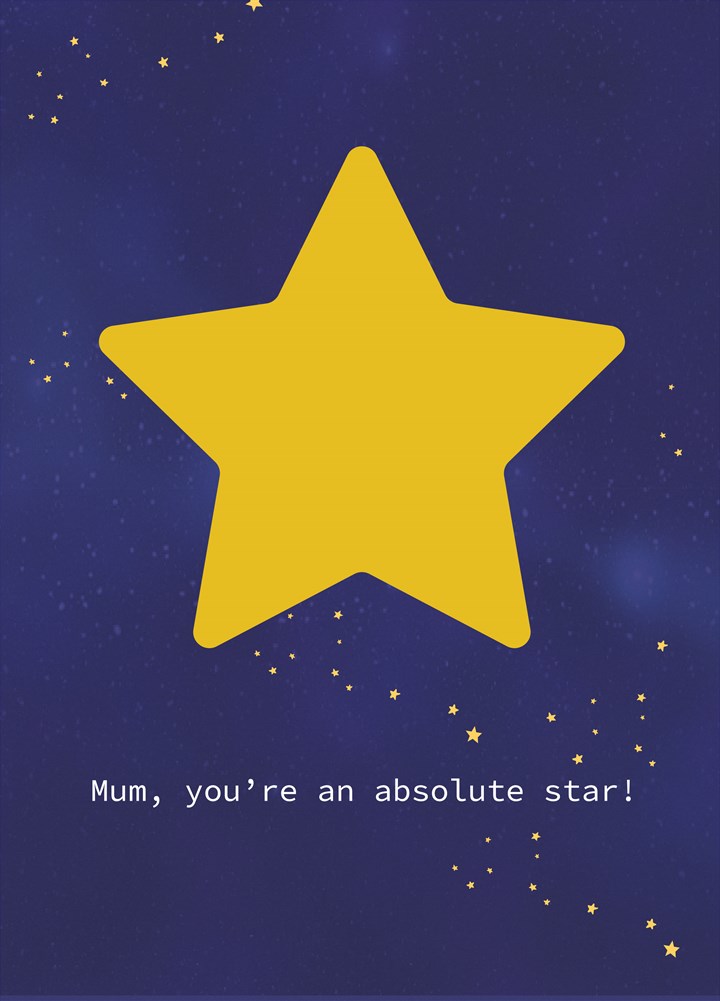 Mum, You're An Absolute Star Card